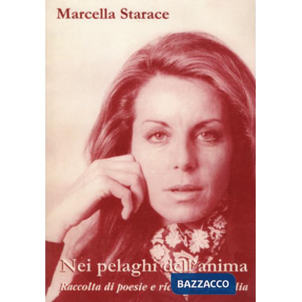 Nei pelaghi dell'anima. Raccolta di poesie e ricordi di famiglia