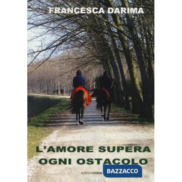 Amore supera ogni ostacolo (L')