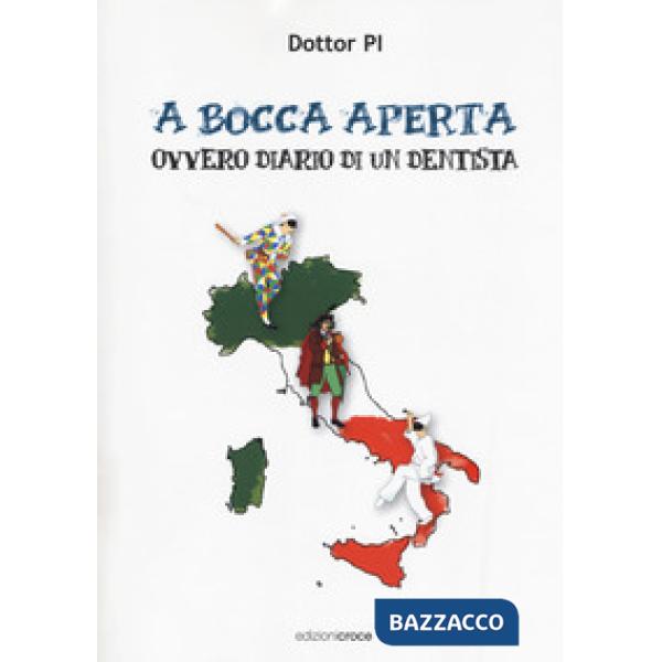 A bocca aperta. Ovvero diario di un dentista
