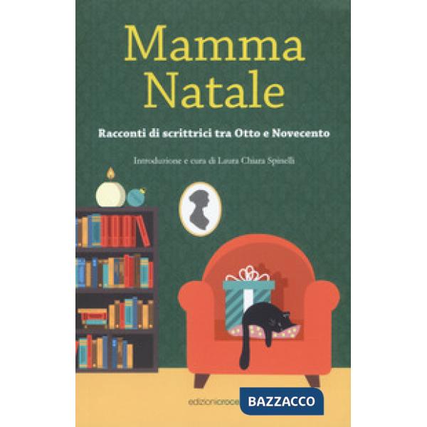 Mamma Natale. Racconti di scrittrici tra Otto e Novecento