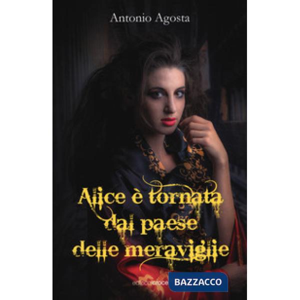 Alice è tornata dal paese delle meraviglie