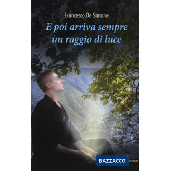 E poi arriva sempre un raggio di luce