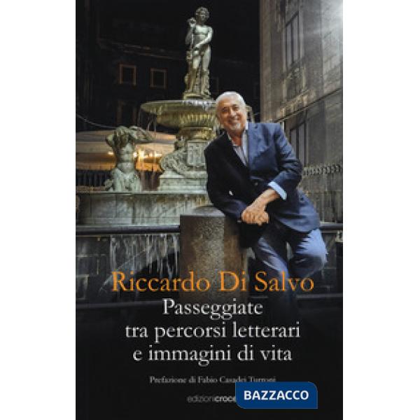 Passeggiate tra percorsi letterari e immagini di vita