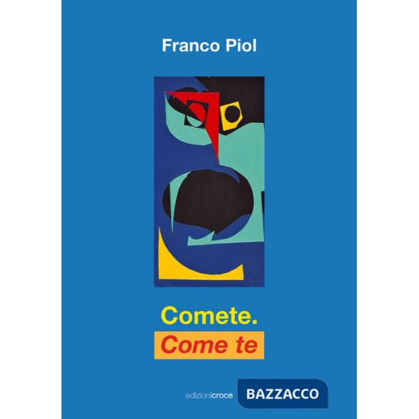 Comete. Come te. Rapsodie d'amore