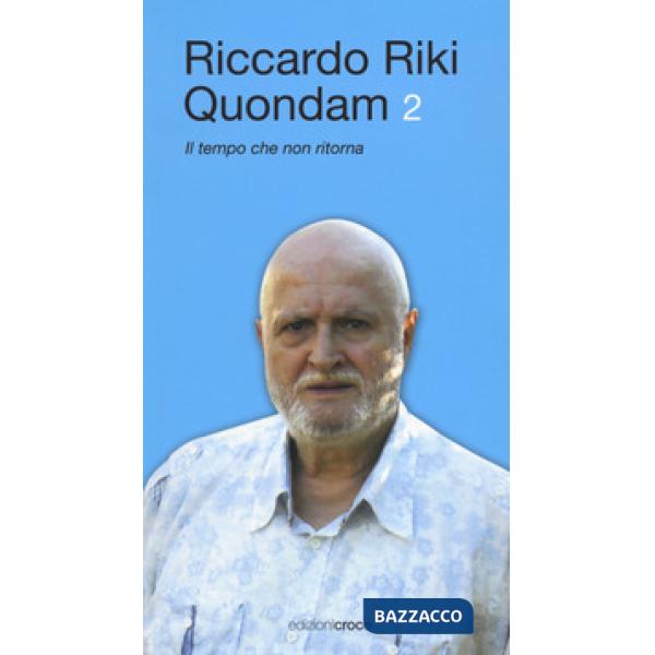 Quondam. Il tempo che non ritorna. Vol. 2
