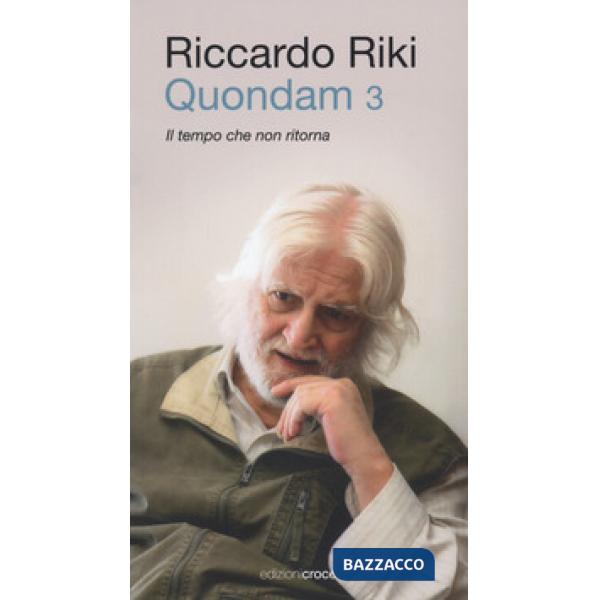 Quondam. Il tempo che non ritorna. Vol. 3