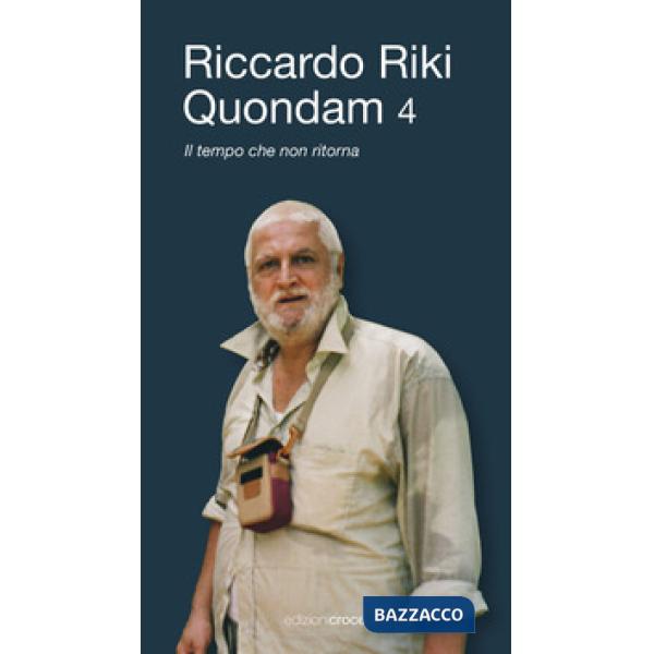 Quondam. Il tempo che non ritorna. Vol. 4
