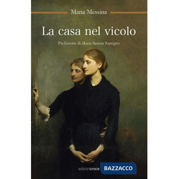 Casa nel vicolo (La)