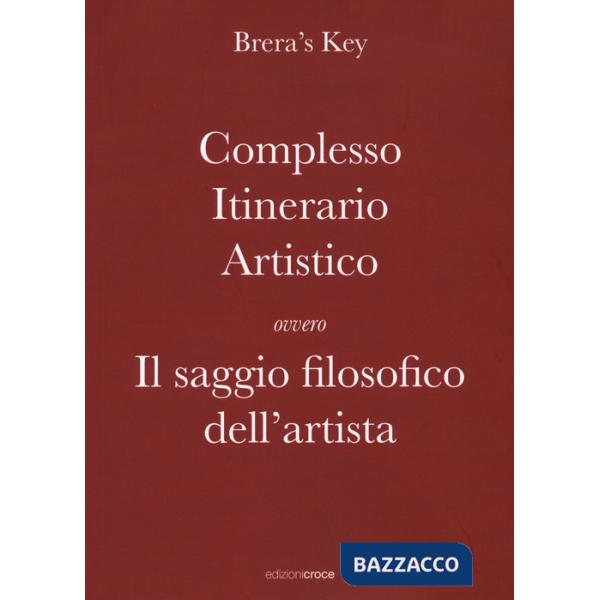 Complesso itinerario artistico ovvero Il saggio filosofico dell'artista