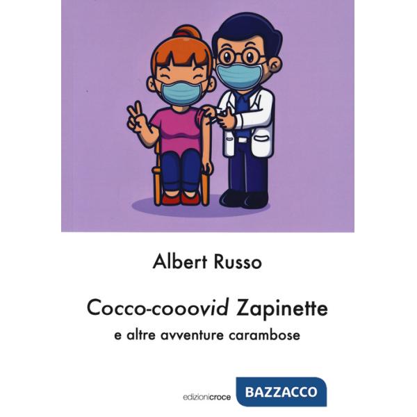 Cocco-cooovid Zapinette e altre avventure carambose