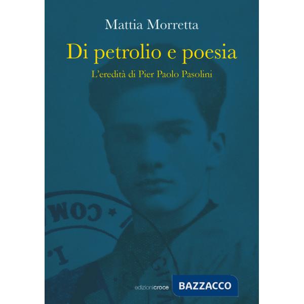 Di petrolio e poesia. L'eredità di Pier Paolo Pasolini