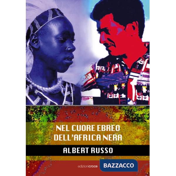 Nel cuore ebreo dell'Africa nera
