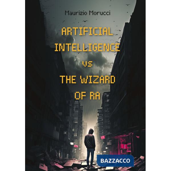 Artificial intelligence v/s the wizard of RA