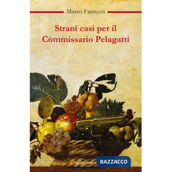 Strani casi per il commissario Pelagatti