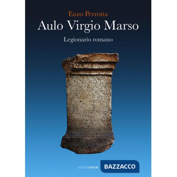 Aulo Virgio Marso. Legionario romano