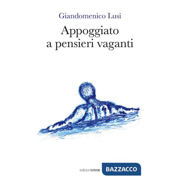 Appoggiato a pensieri vaganti