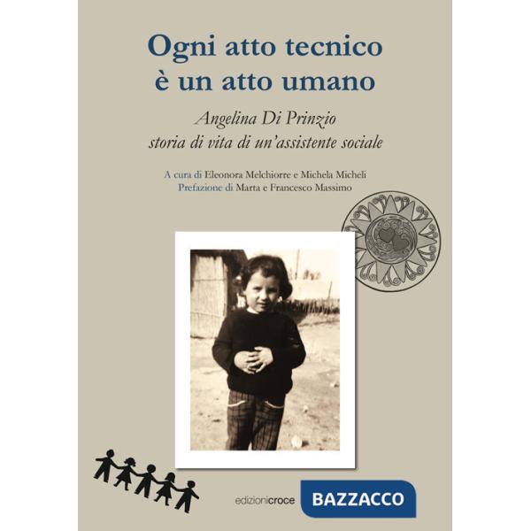 Ogni atto tecnico è un atto umano. Angelina Di Prinzio, storia di vita di un'assistente sociale