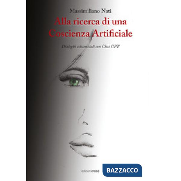 Alla ricerca di una coscienza artificiale. Dialoghi esistenziali con ChatGPT