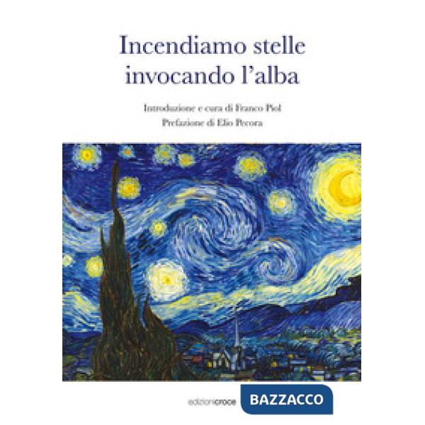 Incendiamo stelle invocando l'alba