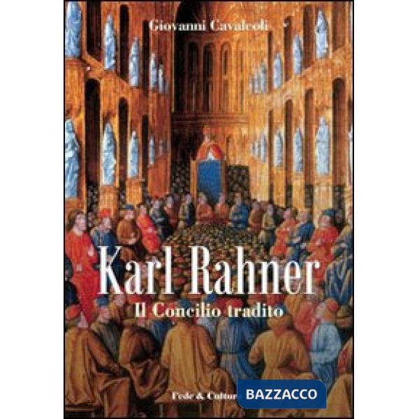 Karl Rahner. Il concilio tradito