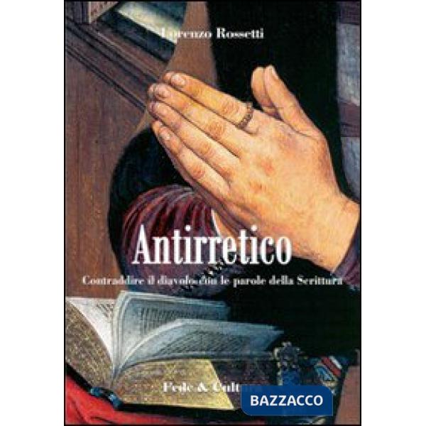 Antirretico. Contraddire il diavolo con le parole della Scrittura