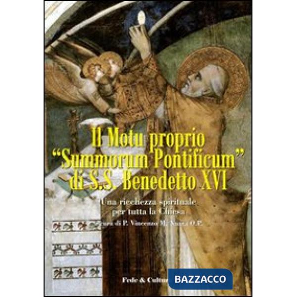 Motu proprio «Summorum Pontificum» di SS. Benedetto XVI. Una ricchezza spirituale per tutta la Chiesa. Atti del Convegno (Roma, 