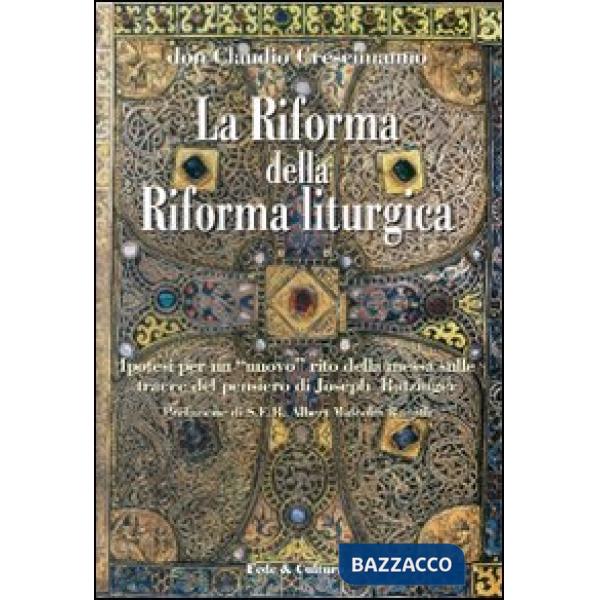 Riforma della riforma liturgica. Ipotesi per un «nuovo» rito della messa sulle t