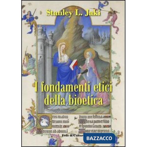 Fondamenti etici della bioetica (I)