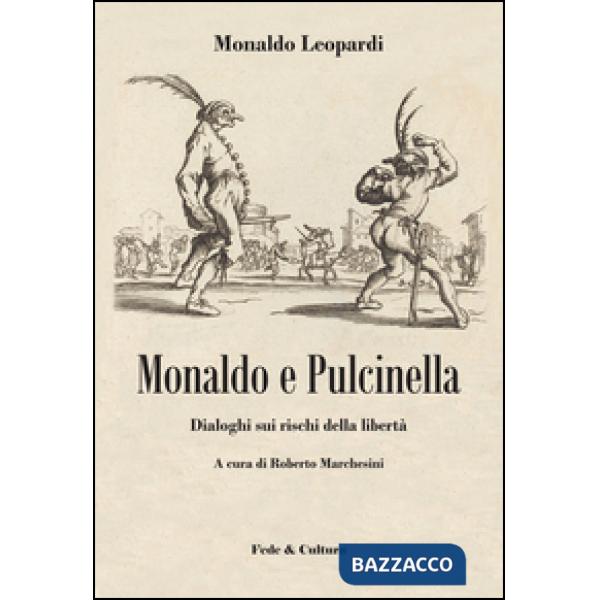 Monaldo e Pulcinella. Dialoghi sui rischi della libertà