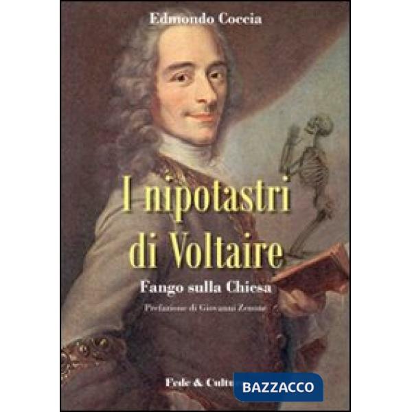 Nipotastri di Voltaire. Fango sulla Chiesa