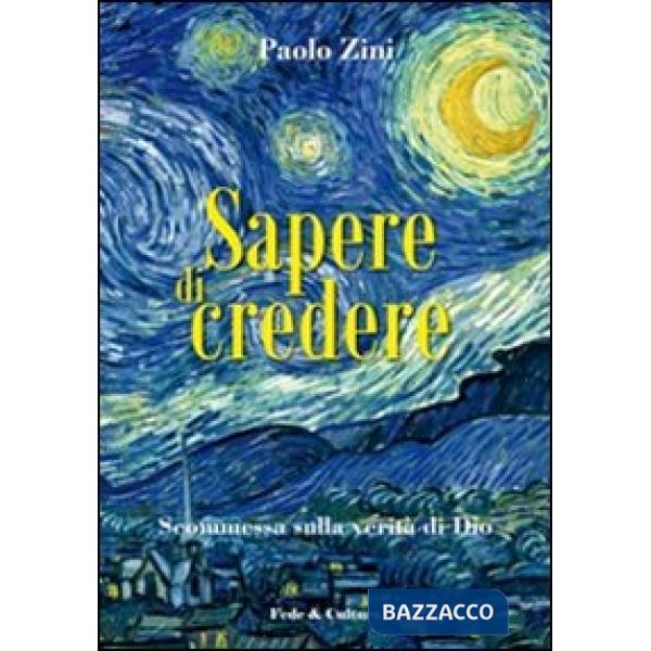 Sapere di credere. Scommessa sulla verità di Dio