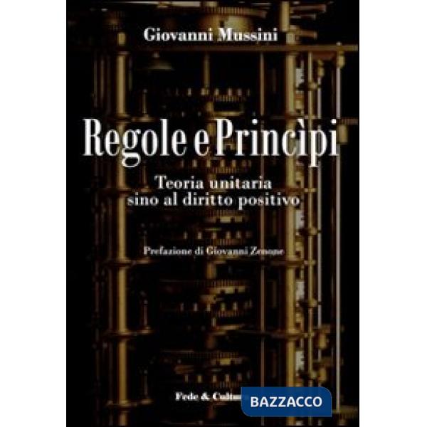 Regole e princìpi. Teoria unitaria sino al diritto positivo
