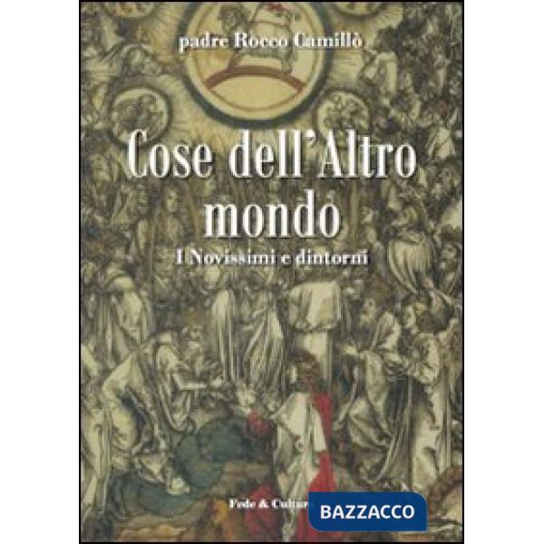 Cose dell'altro mondo. I novissimi e dintorni