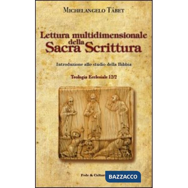 Lettura multidimensionale della Sacra Scrittura. Introduzione allo studio della 
