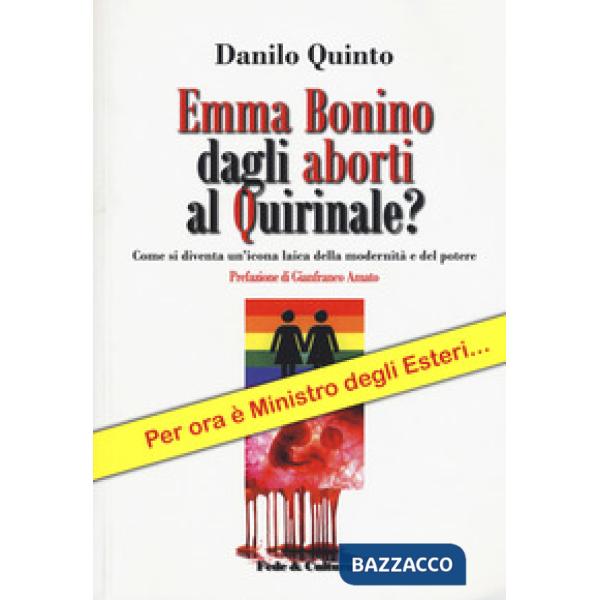 Emma Bonino dagli aborti al Quirinale? Come si diventa un'icona laica dellla modernità e del potere