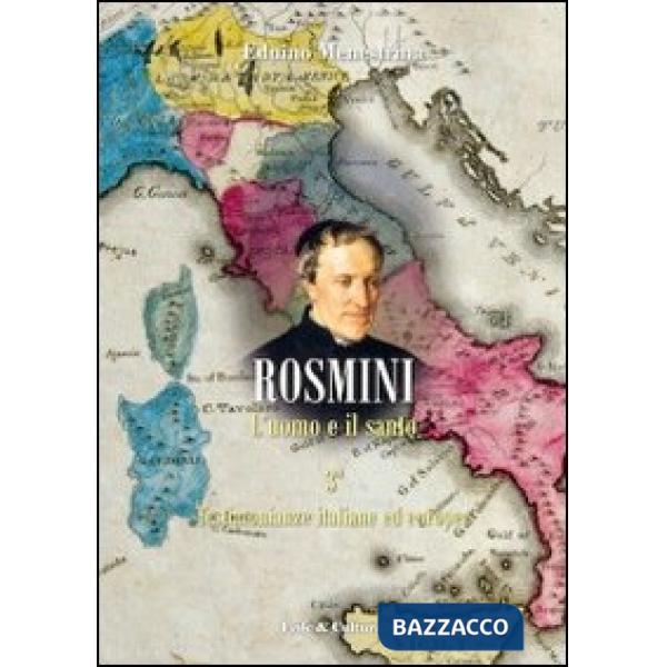 Rosmini. L'uomo e il santo. Vol. 3: Testimonianze italiane ed europee