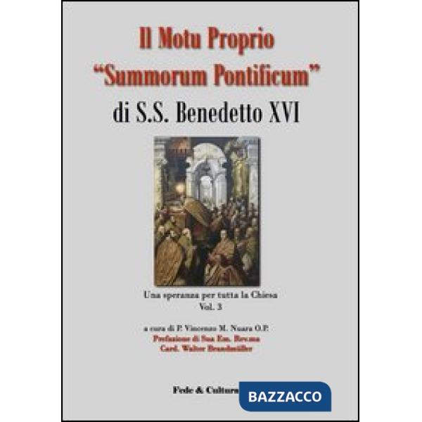 Motu proprio «Summorum Pontificum» di S.S. Benedetto XVI. Una speranza per tutta
