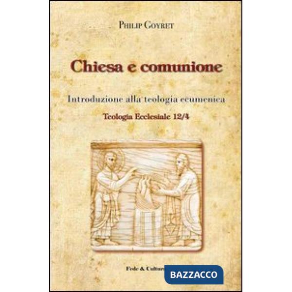Chiesa e comunione. Introduzione alla teologia ecumenica