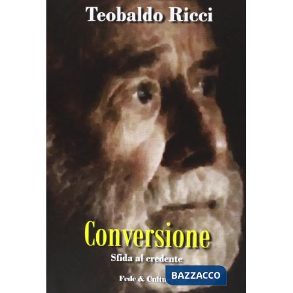 Conversione. Sfida al credente