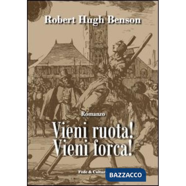 Vieni ruota! Vieni forca!