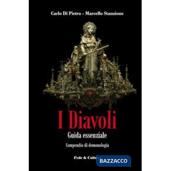 Diavoli. Guida essenziale. Compendio cattolico di demonologia (I)