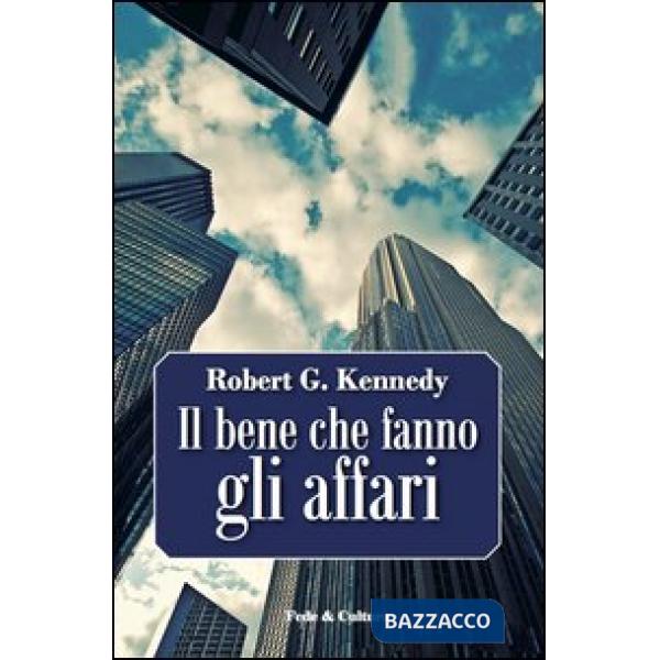 Bene che fanno gli affari (Il)