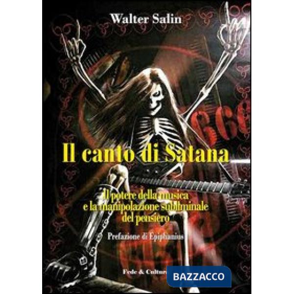 Canto di satana. Il potere della musica e la manipolazione subliminale del pensi