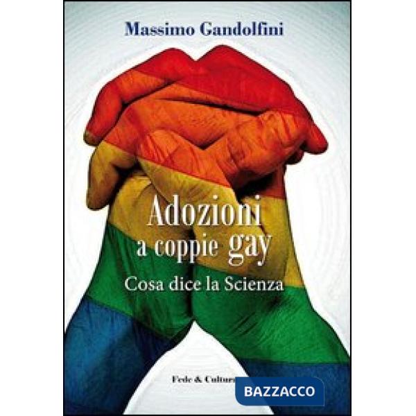 Adozioni a coppie gay. Cosa dice la scienza