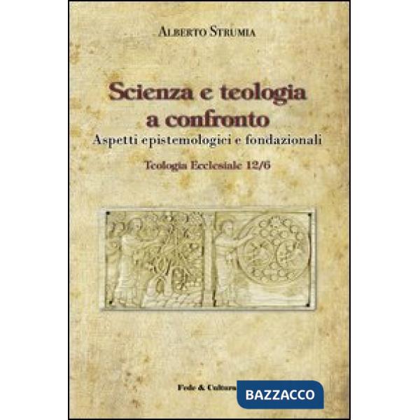 Scienza e teologia a confronto. Aspetti epistemologici e fondazionali