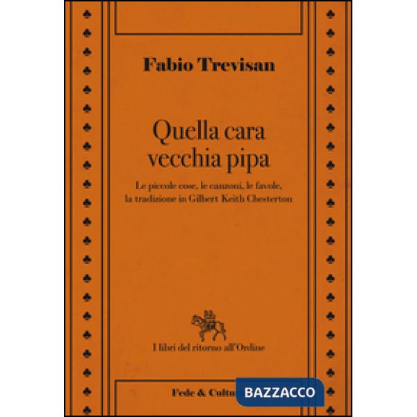 Quella cara vecchia pipa. Le piccole cose, le favole e la tradizione in Gilbert 