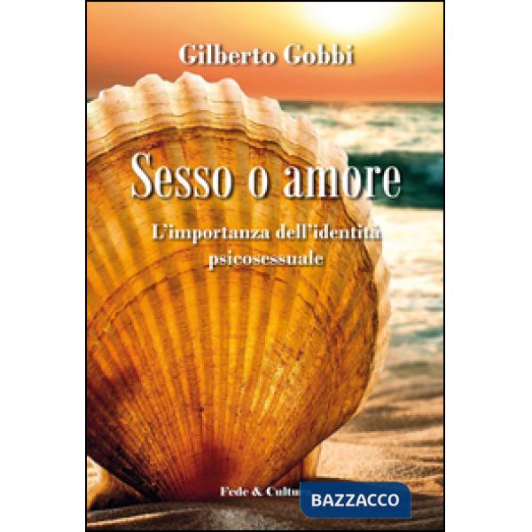 Sesso o amore l'importanza dell'identità psicosessuale