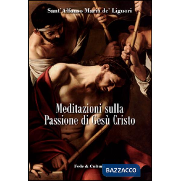 Meditazioni sulla passione di Gesù Cristo
