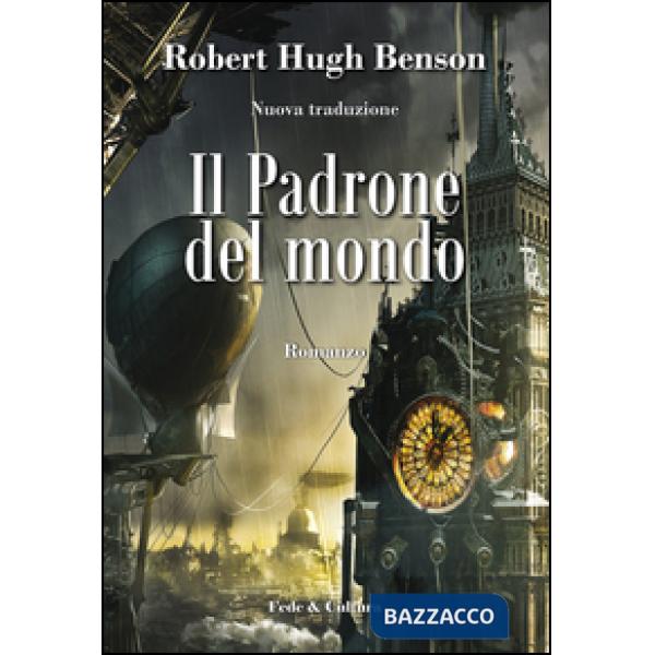 Padrone del mondo. Ediz. illustrata (Il)