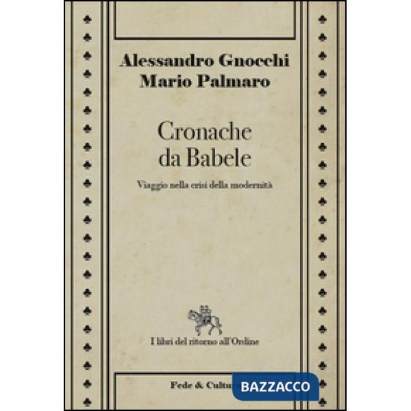 Cronache da Babele. Viaggio nella crisi della modernità